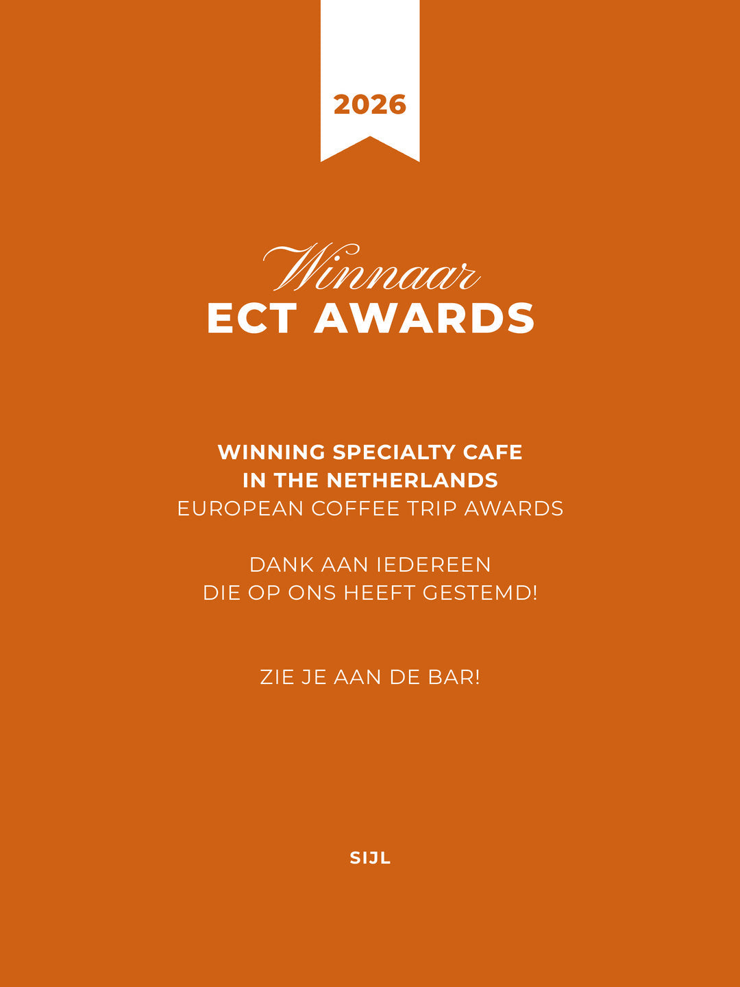 SIJL winnaar European Coffee Trip Awards 2026: Winning Specialty Cafe in the Netherlands, witte tekst op oranje